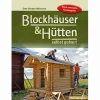 Blockhäuser und Hütten