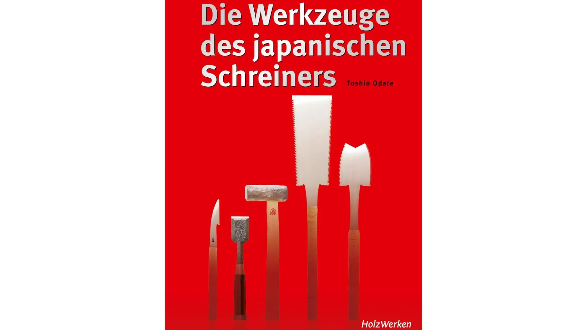 Die Werkzeuge des japanischen Schreiners