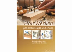 HolzWerken - Die besten Tipps & Tricks