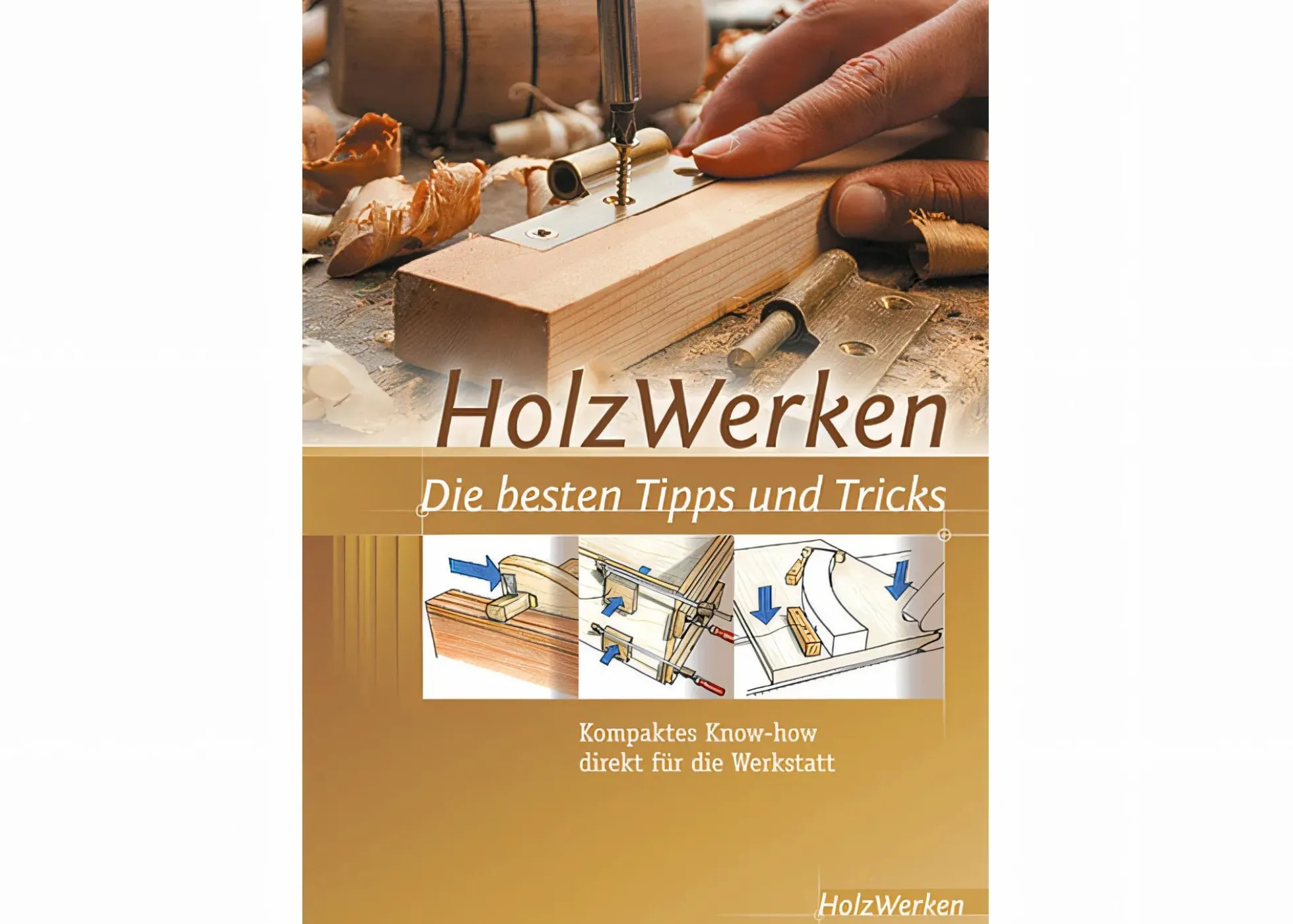 HolzWerken - Die besten Tipps & Tricks